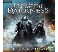 Steve McHugh Those Who Dwell in Darkness: A Vampire Thriller Paperback Book Steve McHugh Multicolor