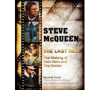 Steve McQueen, The Last Reel: The Making of Tom Horn and The Hunter