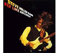 Steve Miller Band - Fly Like an Eagle