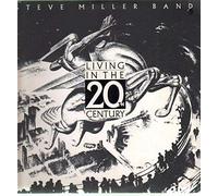 Steve Miller Band - Living in the 20th Century