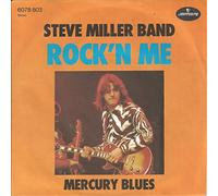 Steve Miller Band - Rock'n Me / Mercury Blues - Mercury - 6078 803