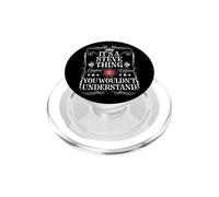 Steve Name Its A Steve Thing You Wouldn't Understand PopSockets PopGrip for MagSafe