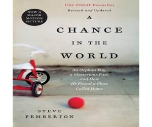 Steve Pemberton A Chance In the World: An Orphan Boy, a Mysterious Past, & How Steve Pemberton Multicolor
