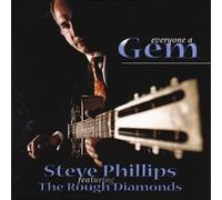 Steve Phillips - Every One a Gem