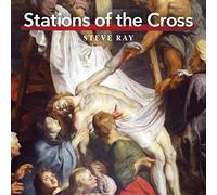 Steve Ray - Stations of the Cross
