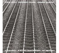 STEVE REICH: DIFFERENT TRAINS . ELECTRIC COUNTERPOINT(reissue)