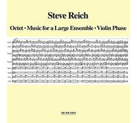 Steve Reich - Reich: Octet; Music for a Large Ensemble; Violin Phase