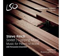 スティーヴ・ライヒ : 六重奏曲 | クラッピング・ミュージック | 木片のための音楽 (Steve Reich : Sextet | Clapping Music | Music for Pieces of Wood / LSO Percussion Ensemble) [CD] [Live Recording] [輸入盤] [日本語帯・解説付]