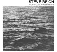 Steve Reich - Steve Reich: Four Organs/Phase Patterns