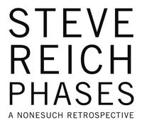 Steve Reich Phases - A Nonesuch Retrospective (CD) Album