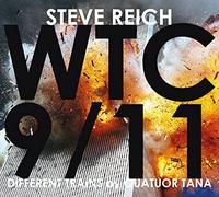 Steve Reich - WTC 9/11 + Different Trains