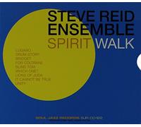 Steve Reid Ensemble - Spirit Walk by Steve Reid Ensemble (2005-07-28)