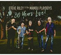 Steve Riley & The Mamou Playboys - 30 Years Live!