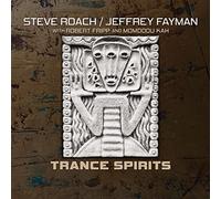 Steve Roach & Jeffrey Fayman & Robert Fripp - Trance Spirits