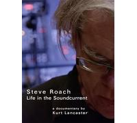 Steve Roach: Life in the Soundcurrent