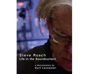 Steve Roach: Life in the Soundcurrent