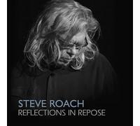 Steve Roach - Reflections In Repose
