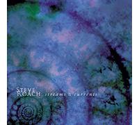 Steve Roach - Streams & Currents