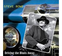 Steve Rowe - Driving the Blues Away