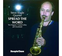 Steve Slagle Quartet - Spread The Word