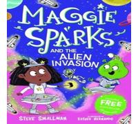Steve Smallman Maggie Sparks & the Alien Invasion Paperback Book Steve Smallman Multicolor