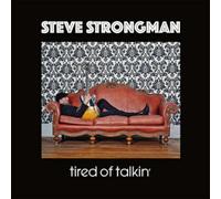 Steve Strongman - Tired Of Talkin'