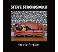 Steve Strongman Tired of Talkin' (Vinyl) 12" Album