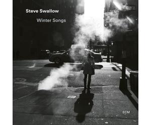 Steve Swallow; Michael Rodriguez;Chris Cheek; Steve Cardenas; Gil Goldstein; Adam Nussbaum - Steve Swallow: Winter Songs