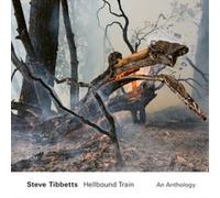 Steve Tibbetts – Hellbound Train – An Anthology – 2CD