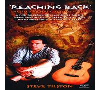 Steve Tilston - Reaching Back: The Life And Music Of Steve Tilston