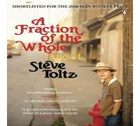 Steve Toltz Fraction Of The Whole Paperback Book Steve Toltz Multicolor