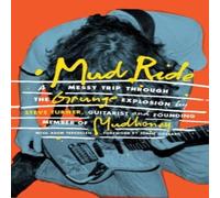 Steve Turner Mud Ride: A Messy Trip Through the Grunge Explosion Paperback Book Steve Turner Multicolor