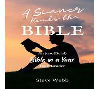 Steve Webb A Sinner Reads the Bible: An (unofficial) Bible in a Year Daily Steve Webb Multicolor