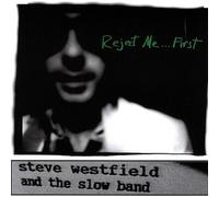 STEVE WESTFIELD - Reject Me First