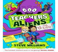 Steve Williams Teachers vs Aliens vs the Kids Paperback Book in White Steve Williams White