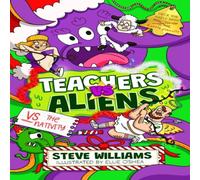 Steve Williams Teachers vs Aliens vs the Nativity Paperback Book Steve Williams Multicolor