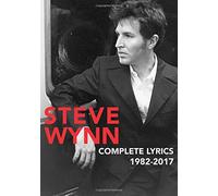 Steve Wynn: Complete Lyrics 1982-2017