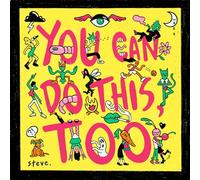STEVE - You Can Do This Too [VINYL]