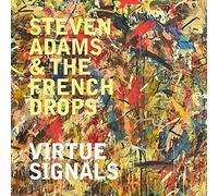 Steven Adams & The French Drops - Virtue Signals