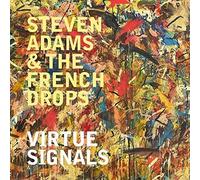 Virtue Signals - Adams Steven And The French Drop