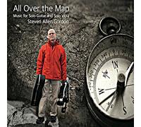 Steven Allen Gordon - All Over the Map - Music for Solo Guitar and Solo Viola