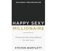 Steven Bartlett - Happy Sexy Millionaire Unexpected Truths about Ful - K245z