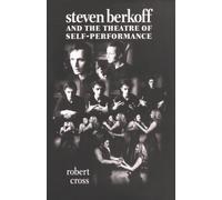 Steven Berkoff and the Theatre of Self-Performance
