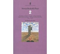 Steven Berkoff: The Collected Plays Vol. 2 ("Decadence", "Kvetch", "Acapulco", "Harry's Christmas", "Brighton Beach Scumbags", "Dahling You ...