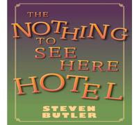 Steven Butler The Nothing to See Here Hotel Paperback Book Steven Butler Multicolor