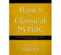 Steven C. Hallam Basics of Classical Syriac (Paperback)