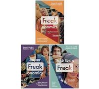 Steven D. Levitt and Stephen J. Dubner Collection 3 Books Set (Freakonomics, Superfreakonomics & Think Like a Freak)