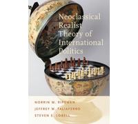 Steven E. Lobell - Neoclassical Realist Theory of International Politi - K555z