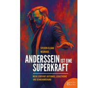 Steven Elijah N Anderssein ist eine Superkraft: Mein Leben mit Autis (Paperback)