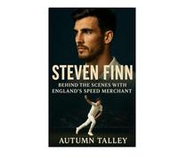 Steven Finn: Behind The Scenes With England's Speed Merchant